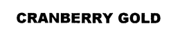 CRANBERRY GOLD trademark