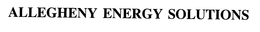 ALLEGHENY ENERGY SOLUTIONS trademark