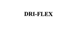DRI-FLEX trademark