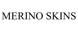 MERINO SKINS trademark