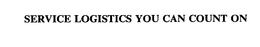 SERVICE LOGISTICS YOU CAN COUNT ON trademark