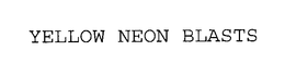 YELLOW NEON BLASTS trademark