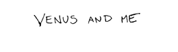 VENUS AND ME trademark