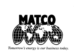 MATCO TOMORROW'S ENERGY IS OUR BUSINESSTODAY. trademark