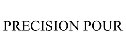 PRECISION POUR trademark