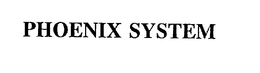 PHOENIX SYSTEM trademark