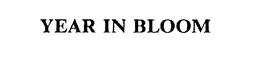 YEAR IN BLOOM trademark