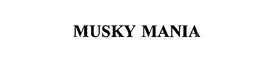 MUSKY MANIA trademark