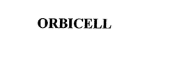 ORBICELL trademark