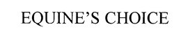 EQUINE'S CHOICE trademark