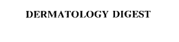 DERMATOLOGY DIGEST trademark