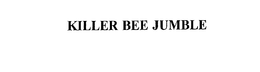 KILLER BEE JUMBLE trademark
