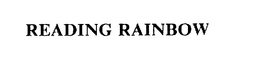 READING RAINBOW trademark