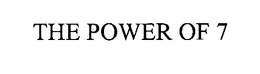 THE POWER OF 7 trademark