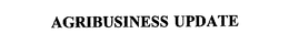 AGRIBUSINESS UPDATE trademark