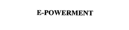 E-POWERMENT trademark