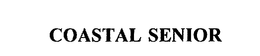 COASTAL SENIOR trademark