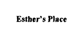 ESTHER'S PLACE trademark
