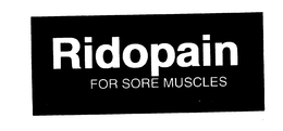 RIDOPAIN FOR SORE MUSCLES trademark