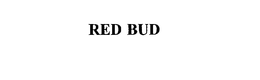 RED BUD trademark