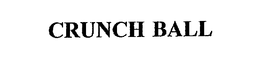 CRUNCH BALL trademark