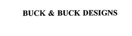 BUCK & BUCK DESIGNS trademark