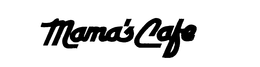 MAMA'S CAFE trademark