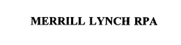 MERRILL LYNCH RPA trademark