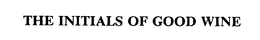 THE INITIALS OF GOOD WINE trademark
