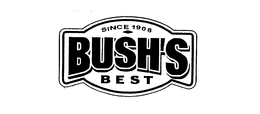 SINCE 1908 BUSH'S BEST trademark