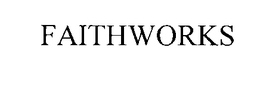 FAITHWORKS trademark