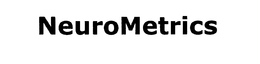 NEUROMETRICS trademark