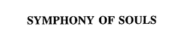 SYMPHONY OF SOULS trademark