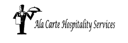 ALA CARTE HOSPITALITY SERVICES trademark