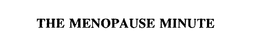 THE MENOPAUSE MINUTE trademark