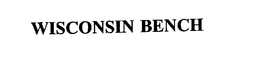 WISCONSIN BENCH trademark