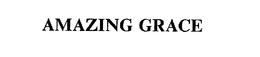 AMAZING GRACE trademark