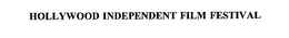 HOLLYWOOD INDEPENDENT FILM FESTIVAL trademark