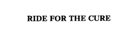 RIDE FOR THE CURE trademark