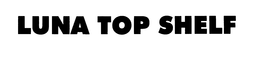 LUNA TOP SHELF trademark