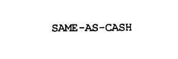 SAME -AS-CASH trademark