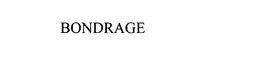 BONDRAGE trademark