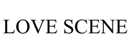 LOVE SCENE trademark
