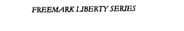FREEMARK LIBERTY SERIES trademark