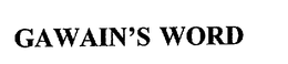 GAWAIN'S WORD trademark