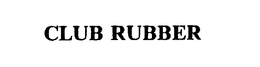 CLUB RUBBER trademark