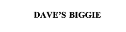 DAVE'S BIGGIE trademark