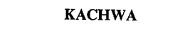 KACHWA trademark