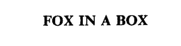FOX IN A BOX trademark
