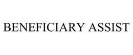 BENEFICIARY ASSIST trademark